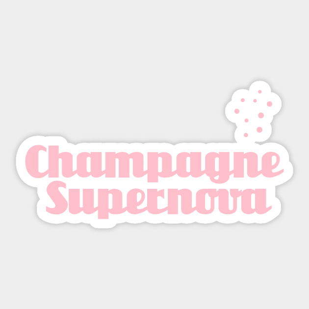 Champagne Supernova, pink Sticker by Perezzzoso